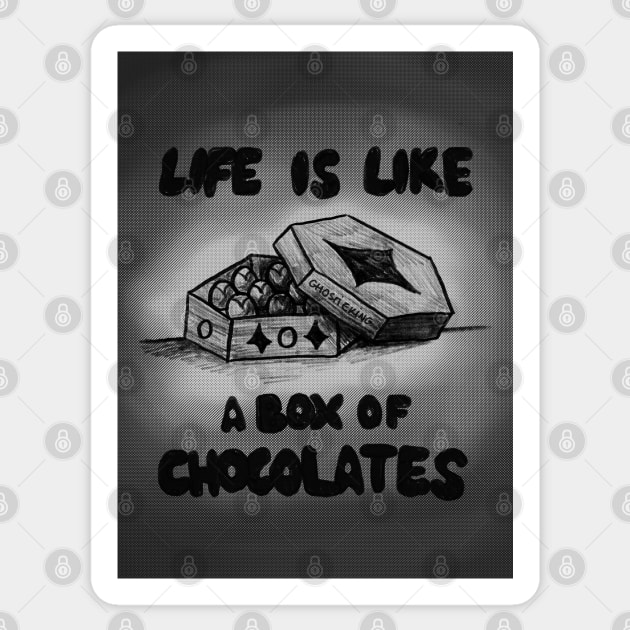 Life is Like A Sweet Box Of Chocolates | Black and White Version Sticker by ghostieking